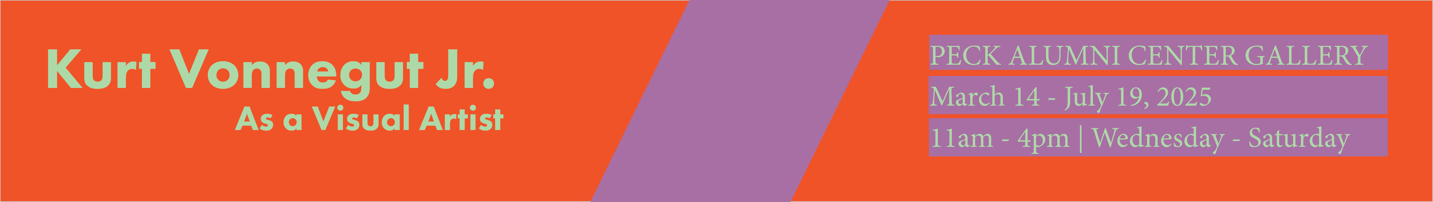 Kurt Vonnegut Jr. As A Visual Artist Peck Alumni Center Gallery March 14 - July 19 on orange background